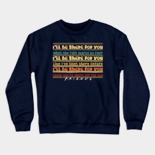 friends Crewneck Sweatshirt